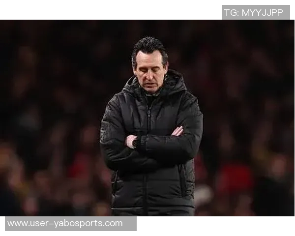 埃梅里强调维拉雄心壮志责任在肩推动俱乐部全面提升