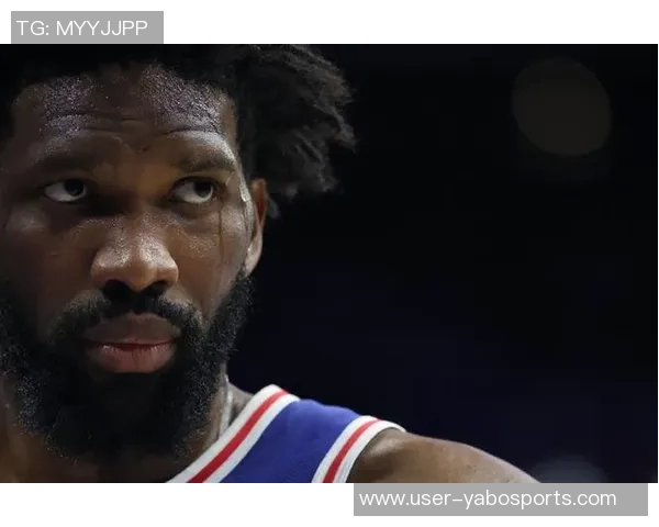 恩比德新赛季仍受时间限制背靠背出战将令教练感到意外